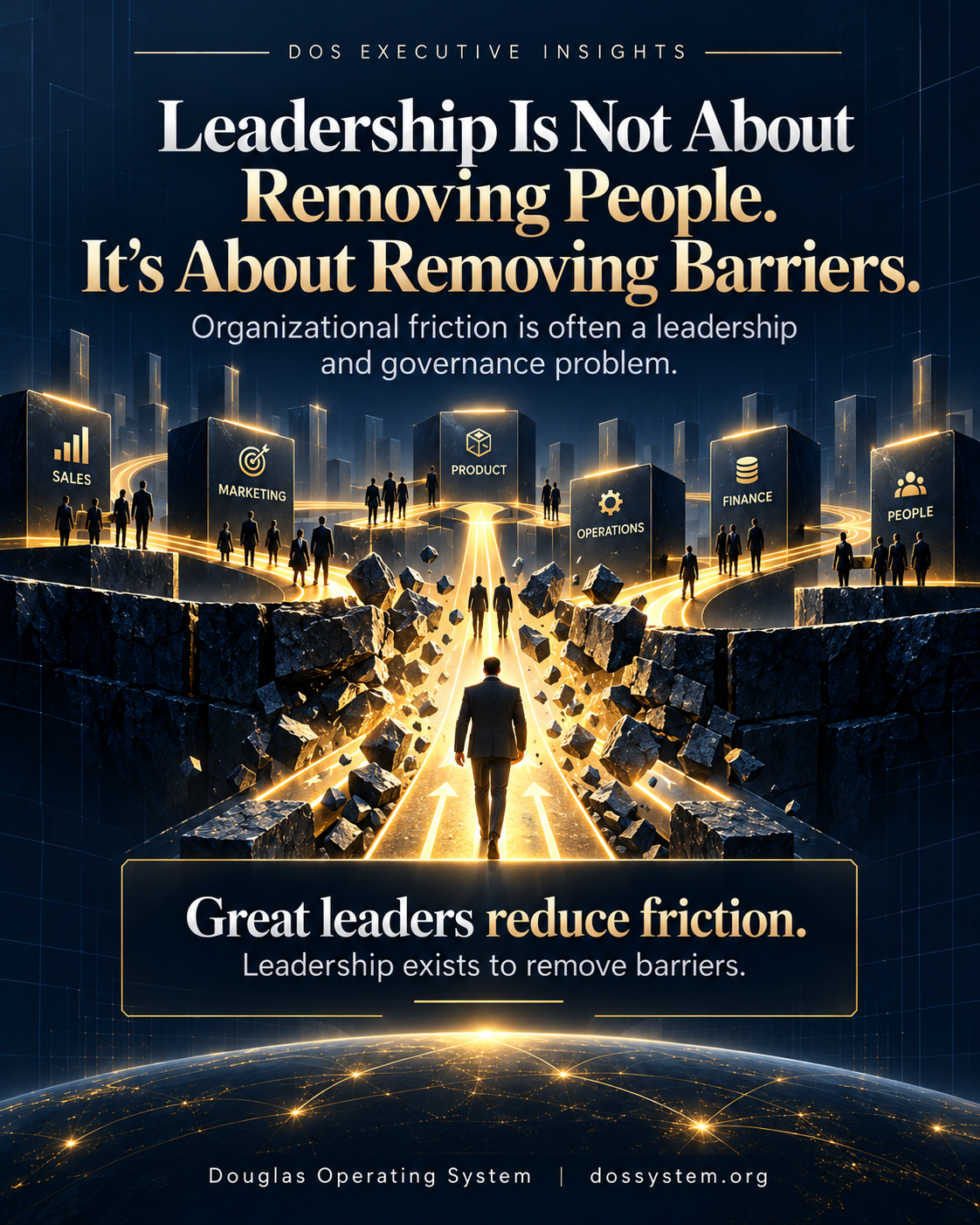 DOS Executive Insights illustration for Leadership Is Not About Removing People. It's About Removing Barriers.